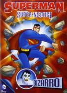 Superman. Super-nemici. Bizzarro