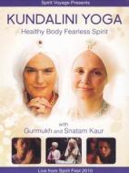 Kundalini Yoga. Healthy Body Fearless Spirit