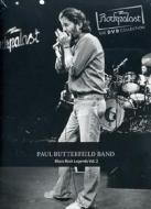 Paul Butterfield Band. Rockpalast. Blues Rock Legends Vol.2
