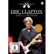 Eric Clapton. God meets Buddha