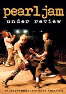 Pearl Jam. Under Review