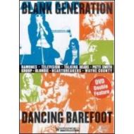 Blank Generation. Dancing Barefoot