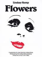 Flowers - Lindsay Kemp