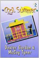 Dexter Gordon & Mccoy Tyner - Cool Summer Jazz