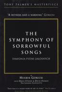 Tony Palmer - Symphony Of Sorrowful Songs - Gorecki