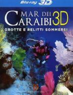 Caraibi. Grotte e relitti sommersi 3D (Blu-ray)