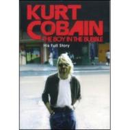 Kurt Cobain. The Boy In The Bubble