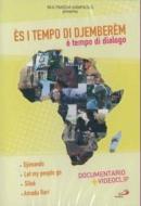 Es I Tempo Di Djemberem. E' Tempo Di Dialogo