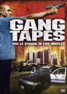 Gang Tapes. Per le strade di Los Angeles