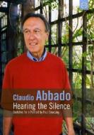 Claudio Abbado. Hearing The Silence