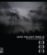 Until The Light Takes Us (Blu-ray)