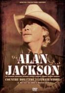 Alan Jackson - Country Boy: The Music Story