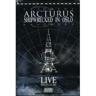 Arcturus. Shipwrecked In Oslo