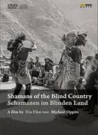 Shamans Of The Blind Country: A Film By Michael Oppitz (5 Dvd+2 Cd)