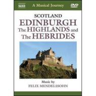 A Musical Jorney. Scozia: Edinburgh, Highlands, le Ebridi