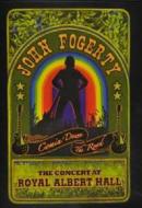 John Fogerty. Comin' Down the Road. The Concert at Royal Albert Hall