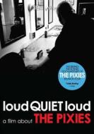 Pixies. Loud Quiet Loud