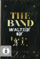 The Band. Waltzin' On