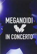 Meganoidi - Meganoidi In Concerto Meganoidi - Meganoidi In Concerto