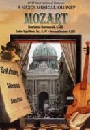 Mozart. A Naxos Musical Journey. Eine Kleine Nachtmusik. Austria