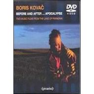 Boris Kovac. Before and After... Apocalypse