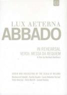 Giuseppe Verdi - Messa Da Requiem - Lux Aeterna: Claudio Abbado In Rehearsal