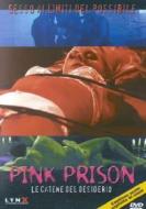 Pink Prison - Le Catene Del Desiderio
