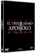 Il tredicesimo apostolo. Il prescelto (3 Dvd)
