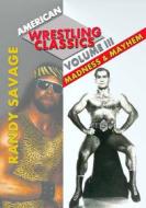 American Wrestling Classics Volume 3 - Madness & Mayhem (Featuring Randy Savage & Andre The Giant)