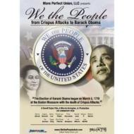 We The People. From Crispus Attucks To Barack Obama