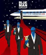 Blue Man Group - How To Be A Megastar Live (Blu-ray)