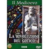 Il Medioevo. La rivoluzione del gotico