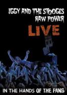 Iggy & The Stooges. Raw Power Live: In The Hands Of The Fans