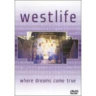 Westlife. Where dreams come true