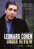 Leonard Cohen. Under Review 1978 - 2006