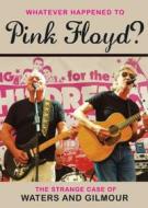 Pink Floyd. Whatever Happened To Pink Floyd?