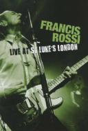 Francis Rossi. Live At St Luke's London