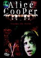 Alice Cooper. Trashes The World