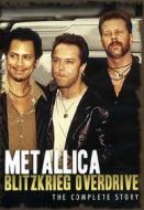 Metallica. Blitzkried Overdrive. The Complete Story