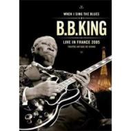 B.B. King - Live In France 2005