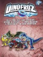 Dinofroz. Stagione 1. Vol. 2