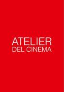 Atelier Del Cinema Atelier Del Cinema