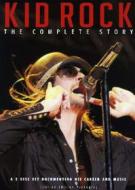 Kid Rock. The Complete Story