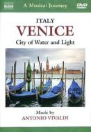 A Musical Journey. Venice. City of Water and Light