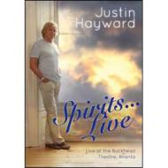 Justin Hayward. Spirits... Live