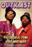 Outkast. Psychedelic Funk Soul Brother