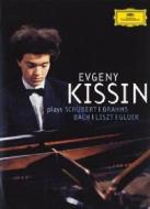 Yevgeny Kissin Plays Schubert, Brahms, Bach, Liszt, Gluck