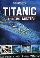 Gli ultimi misteri del Titanic