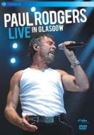 Paul Rodgers. Live in Glasgow