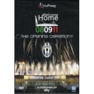 Juventus. Welcome Home 08/09/11. The Opening Ceremony